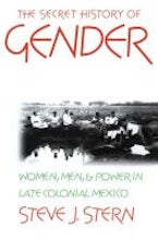 The Secret History of Gender The Secret History of Gender