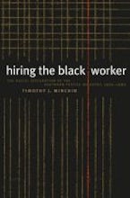 Hiring the Black Worker Hiring the Black Worker
