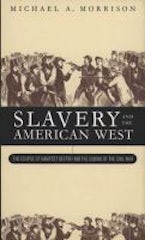 Slavery and the American West Slavery and the American West