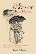 The Wages of Sickness The Wages of Sickness