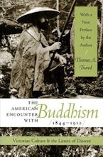 The American Encounter with Buddhism, 1844-1912 The American Encounter with Buddhism, 1844-1912