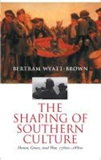 The Shaping of Southern Culture The Shaping of Southern Culture