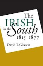The Irish in the South, 1815-1877 The Irish in the South, 1815-1877