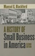 A History of Small Business in America A History of Small Business in America