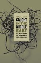 Caught in the Middle East Caught in the Middle East