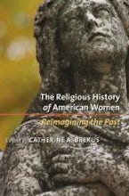 The Religious History of American Women The Religious History of American Women