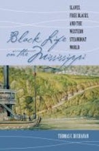 Black Life on the Mississippi Black Life on the Mississippi