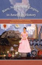 Race, Nation, and Empire in American History Race, Nation, and Empire in American History