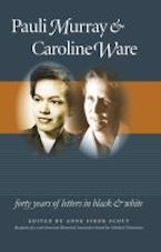 Pauli Murray and Caroline Ware Pauli Murray and Caroline Ware