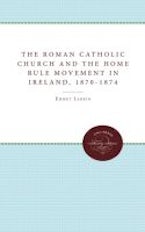 The Roman Catholic Church and the Home Rule Movement in Ireland, 1870-1874