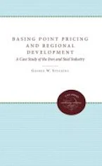 Cover of 'Basing Point Pricing and Regional Development' 