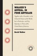Walkers Appeal, in Four Articles Walkers Appeal, in Four Articles