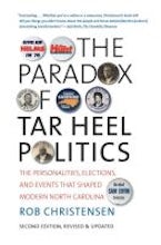 The Paradox of Tar Heel Politics The Paradox of Tar Heel Politics