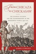 From Chicaza to Chickasaw From Chicaza to Chickasaw