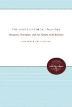 Cover of 'The House of Lords, 1603-1649' 