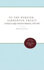 To the Webster-Ashburton Treaty To the Webster-Ashburton Treaty