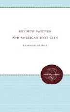 Kenneth Patchen and American Mysticism Kenneth Patchen and American Mysticism