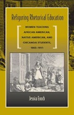 Refiguring Rhetorical Education Refiguring Rhetorical Education