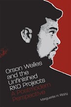 Orson Welles and the Unfinished RKO Projects Orson Welles and the Unfinished RKO Projects
