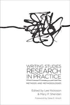 Writing Studies Research in Practice Writing Studies Research in Practice
