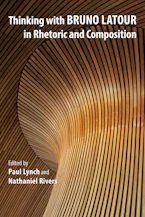 Cover of 'Thinking with Bruno Latour in Rhetoric and Composition' 