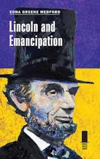 Lincoln and Emancipation Lincoln and Emancipation