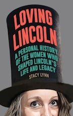 Loving Lincoln Loving Lincoln