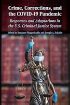 Crime, Corrections, and the COVID-19 Pandemic