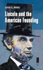Cover of 'Lincoln and the American Founding' 