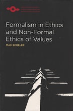 Formalism in Ethics and Non-Formal Ethics of Values Formalism in Ethics and Non-Formal Ethics of Values