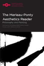 The Merleau-Ponty Aesthetics Reader The Merleau-Ponty Aesthetics Reader