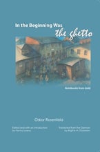 In the Beginning Was the Ghetto In the Beginning Was the Ghetto