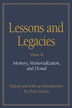 Lessons and Legacies V. 3; Memory, Memorialization and Denial Lessons and Legacies V. 3; Memory, Memorialization and Denial