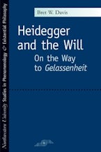 Heidegger and the Will Heidegger and the Will