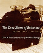 The Cone Sisters of Baltimore The Cone Sisters of Baltimore