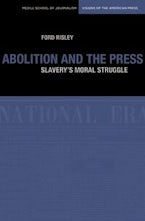 Abolition and the Press Abolition and the Press