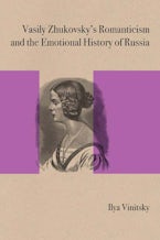 Vasily Zhukovskys Romanticism and the Emotional History of Russia Vasily Zhukovskys Romanticism and the Emotional History of Russia