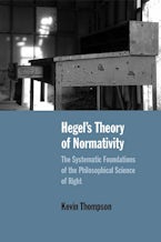 Hegels Theory of Normativity Hegels Theory of Normativity