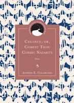 Creance; or, Comest Thou Cosmic Nazarite Creance; or, Comest Thou Cosmic Nazarite