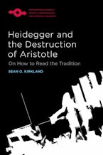 Heidegger and the Destruction of Aristotle Heidegger and the Destruction of Aristotle
