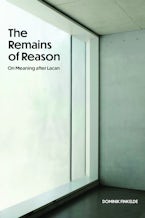 The Remains of Reason