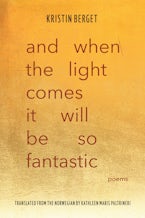 And When the Light Comes It Will Be So Fantastic