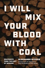 I Will Mix Your Blood with Coal