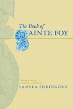 Cover of 'The Book of Sainte Foy' by Pamela Sheingorn 