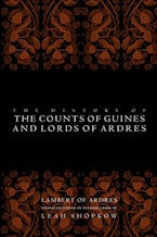 The History of the Counts of Guines and Lords of Ardres