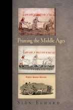 Printing the Middle Ages