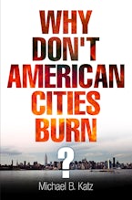 Why Don’t American Cities Burn?
