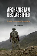 Cover of 'Afghanistan Declassified' by Brian Glyn Williams 