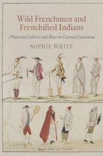 Wild Frenchmen and Frenchified Indians
