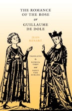The Romance of the Rose or Guillaume De Dole The Romance of the Rose or Guillaume De Dole